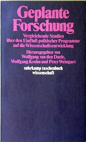 Imagen del vendedor de Geplante Forschung. Vergleichende Studien ber den Einflu politischer Programme auf die Wissenschaftsentwicklung. a la venta por Versandantiquariat Ruland & Raetzer