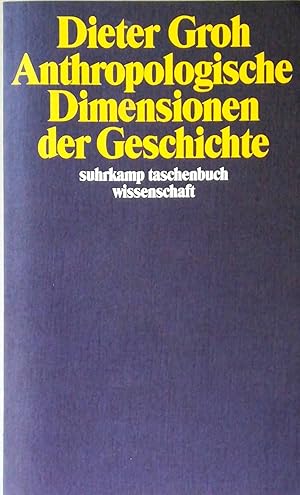 Bild des Verkufers fr Anthropologische Dimensionen der Geschichte. zum Verkauf von Versandantiquariat Ruland & Raetzer