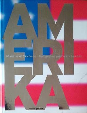 Amerika. Fotografien von Getty Images. Übersetzung von Michael Müller.
