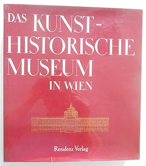Seller image for Das Kunsthistorische Museum in Wien. Herausgeber: Kunsthistorisches Museum Wien. for sale by Versandantiquariat Ruland & Raetzer