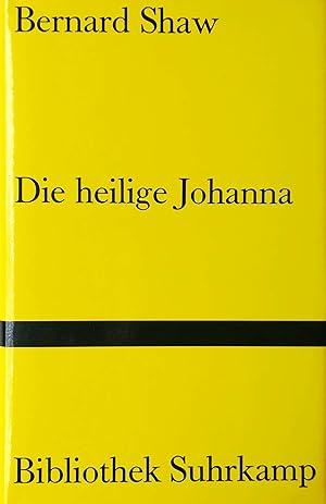 Die heilige Johanna. Dramatische Chronik in sechs Szenen und einem Epilog. Deutsch von Wolfgang H...