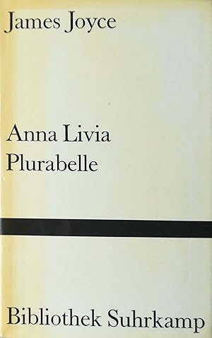 Anna Livia Plurabelle. Übersetzungen von Wolfgang Hildesheimer, Hans Wollschläger und Georg Goyer...