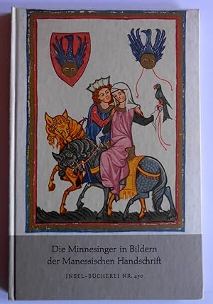Die Minnesinger in Bildern der Manessischen Handschrift. Mit einem Nachwort von Elisabeth Karg-Ga...