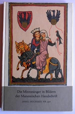 Die Minnesinger in Bildern der Manessischen Handschrift. Mit einem Nachwort von Elisabeth Karg-Ga...