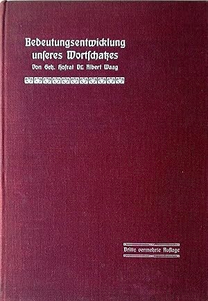 Bild des Verkufers fr Bedeutungsentwicklung unseres Wortschatzes. Ein Blick in das Seelenleben der Wrter. Dritte, vermehrte Auflage. zum Verkauf von Versandantiquariat Ruland & Raetzer