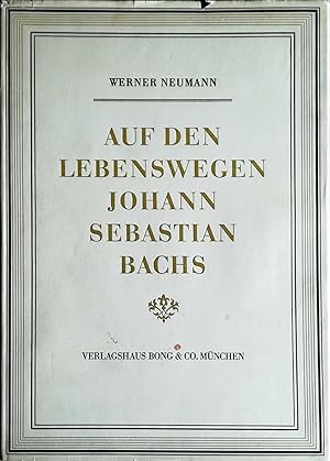 Bild des Verkufers fr Auf den Lebenswegen Johann Sebastian Bachs. zum Verkauf von Versandantiquariat Ruland & Raetzer