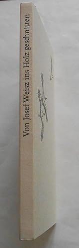 Von Josef Weisz ins Holz geschnitten. Ein Werkverzeichnis zusammengestellt von Gertrud Weisz.