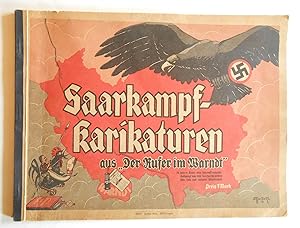 Saarkampf-Karikaturen aus DER RUFER IM WARNDT. 75 heitere Bilder vom Saarabstimmungs-Endkampf von...