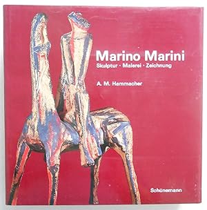 Marino Marini. Skulptur - Malerei - Zeichnung. Einführung von A. M. Hammacher. Aus dem Holländisc...