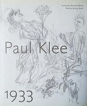 Image du vendeur pour Paul Klee 1933. Herausgegeben von Helmut Friedel. mis en vente par Versandantiquariat Ruland & Raetzer