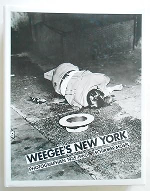 Seller image for Weegees New York. Photographien 1935-1960. Mit einem autobiographischen Text. Aus dem Amerikanischen von Reinhard Kaiser. for sale by Versandantiquariat Ruland & Raetzer