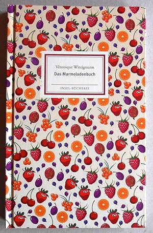 Das Marmeladenbuch. Mit farbigen Illustrationen von Kat Menschik.