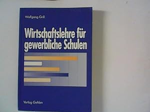 Imagen del vendedor de Wirtschaftslehre fr gewerbliche Berufs- und Berufsfachschulen : (einschlielich Berufsgrundbildungsjahr) ; Lernbuch und Aufgabensammlung a la venta por ANTIQUARIAT FRDEBUCH Inh.Michael Simon