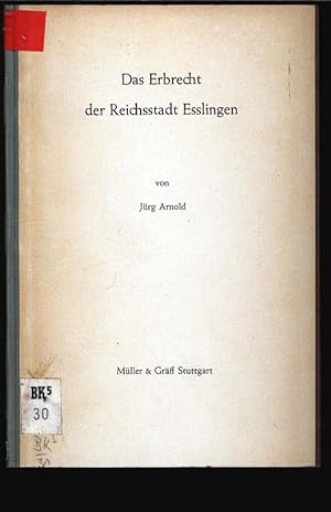 Image du vendeur pour Das Erbrecht der Reichsstadt Esslingen. mis en vente par Antiquariat Bookfarm