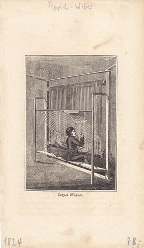 Teppichweber, Webstuhl, Kupferstich von 1824, Blattgröße: 17,5 x 10 cm, reine Bildgröße: 10 x 6,5...