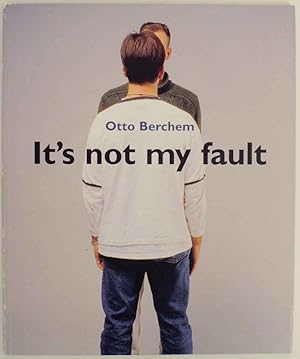 Seller image for Otto Berchem: It's Not My Fault for sale by Jeff Hirsch Books, ABAA
