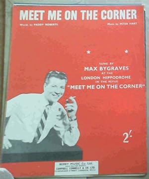 Seller image for Meet Me On The Corner - sung by Max Bygraves at the London Hippodrome in the revue &amp;#34;Meet Me On The Corner&amp;#34; for sale by Chapter 1