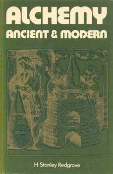 Imagen del vendedor de Alchemy: ancient and modern; being a brief account of the alchemistic doctrines, and their relations, to mysticism on the one hand, and to recent discoveries in physical science on the other hand; together with some particulars regarding the lives and teachings of the most noted alchemists. [Reprint of the] second and revised edition [of 1922]. With a new introduction by H. J. Sheppard. a la venta por Occulte Buchhandlung "Inveha"