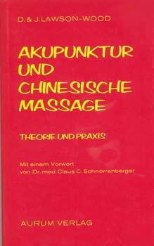 Seller image for Akupunktur und chinesische Massage. Theorie und Praxis. Mit einem Vorwort von Dr. med. Claus C. Schnorrenberger. Aus dem Engl. bers. von Verena Geiges-Zweifel. for sale by Occulte Buchhandlung "Inveha"