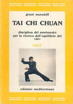 Bild des Verkufers fr Tai chi chuan. (Umschl.-Tit.): Disciplina del movimento per la ricerca dell'equilibrio del s. Vol. 1-3. zum Verkauf von Occulte Buchhandlung "Inveha"