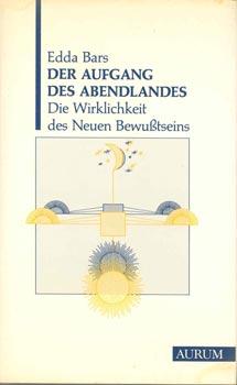 Seller image for Der Aufgang des Abendlandes. Die Wirklichkeit des neuen Bewutseins. for sale by Occulte Buchhandlung "Inveha"