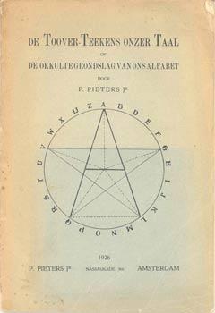 Seller image for De Toover-Teekens onzer Taal of de okkulte grondslag van ons alfabet. (twee voordrachten). for sale by Occulte Buchhandlung "Inveha"