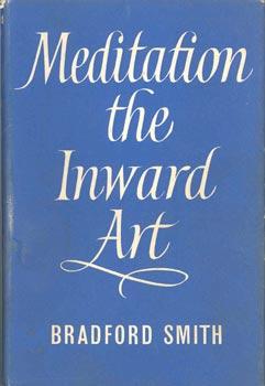 Bild des Verkufers fr Meditation: the Inward Art. zum Verkauf von Occulte Buchhandlung "Inveha"