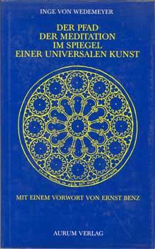 Der Pfad der Meditation im Spiegel einer universalen Kunst. Mit einerm Vorwort von Ernst Benz.