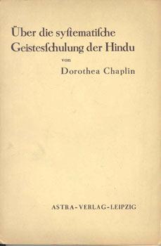 Über die systematische Geistesschulung der Hindu. Aus dem Englischen übersetzt von Dr. Raymund Sc...