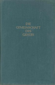 Die Gemeinschaft des Geistes. östliche Religionen und westliches Denken. Übers. aus dem Engl. von...