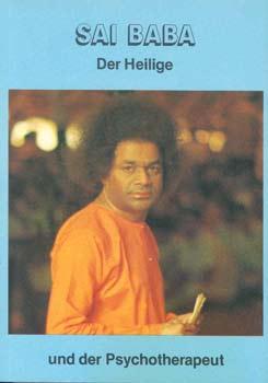 Seller image for Sai Baba. Der Heilige und der Psychotherapeut. Aus dem Engl. bers. von Philippa Durst unter Mitarb. von Benita v. Bonin u. Rainer Leonardy. for sale by Occulte Buchhandlung "Inveha"