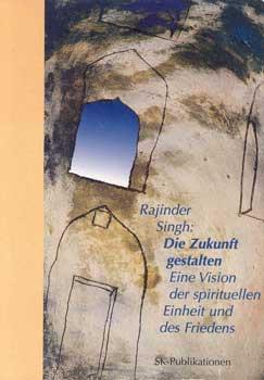 Bild des Verkufers fr Die Zukunft gestalten. Eine Vision der spirituellen Einheit und des Friedens. Aus dem Engl. bers. Hrsg. der dtsch.-sprachigen Ausg.: Wissenschaft der Spiritualitt e.V. Mchn. zum Verkauf von Occulte Buchhandlung "Inveha"