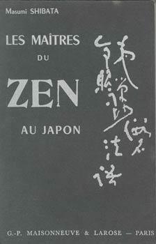 Image du vendeur pour Les Matres du Zen au Japon. mis en vente par Occulte Buchhandlung "Inveha"