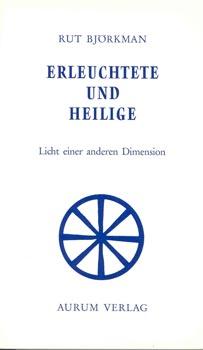 Bild des Verkufers fr Erleuchtete und Heilige. Licht einer anderen Dimension. zum Verkauf von Occulte Buchhandlung "Inveha"