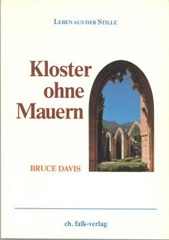 Bild des Verkufers fr Kloster ohne Mauern. Aus dem Amerik. bers. von Anna-Christine Ramann. zum Verkauf von Occulte Buchhandlung "Inveha"