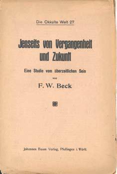 Imagen del vendedor de Jenseits von Vergangenheit und Zukunft. Eine Studie vom berzeitlichen Sein. a la venta por Occulte Buchhandlung "Inveha"