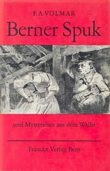 Bild des Verkufers fr Berner Spuk und Mysterises aus dem Wallis. zum Verkauf von Occulte Buchhandlung "Inveha"