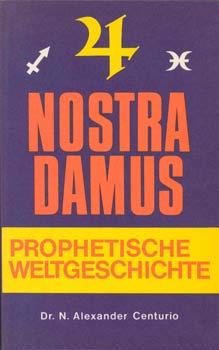 Seller image for Nostradamus. Prophetische Weltgeschichte. bers. und gedeutet. for sale by Occulte Buchhandlung "Inveha"