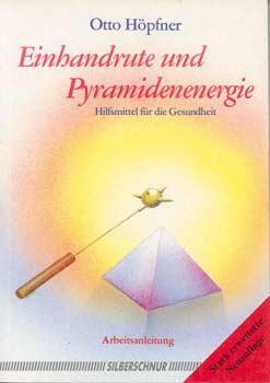 Image du vendeur pour Einhandrute und Pyramidenenergie. Hilfsmittel fr die Gesundheit. mis en vente par Occulte Buchhandlung "Inveha"