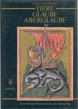 Imagen del vendedor de Tiere - Glaube - Aberglaube. Die schnsten Miniaturen aus dem Bestiarium. a la venta por Occulte Buchhandlung "Inveha"