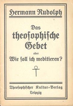 Bild des Verkufers fr Das theosophische Gebet oder wie soll ich meditieren? zum Verkauf von Occulte Buchhandlung "Inveha"