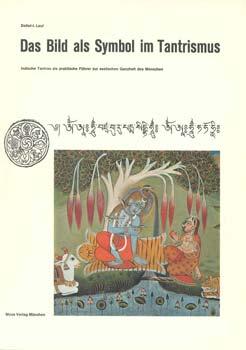 Bild des Verkufers fr Das Bild als Symbol im Tantrismus. Indische Tantras als praktische Fhrer zur seelischen Ganzheit des Menschen. zum Verkauf von Occulte Buchhandlung "Inveha"