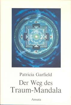 Bild des Verkufers fr Der Weg des Traum-Mandala. bersetzung aus dem Amerik. von Dr.Ulrike Roider. zum Verkauf von Occulte Buchhandlung "Inveha"