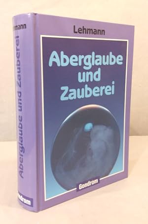 Bild des Verkufers fr Aberglaube und Zauberei von der ltesten Zeiten an bis in die Gegenwart. zum Verkauf von Occulte Buchhandlung "Inveha"