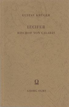 Bild des Verkufers fr Lucifer, Bischof von Calaris. und das Schisma der Luciferianer. zum Verkauf von Occulte Buchhandlung "Inveha"