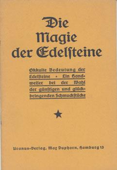 Bild des Verkufers fr Die Magie der Edelsteine. Okkulte Bedeutung der Edelsteine. Ein Handweiser bei der Wahl der gnstigen und glckbringenden Schmuckstcke. zum Verkauf von Occulte Buchhandlung "Inveha"