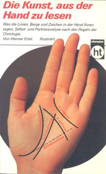 Immagine del venditore per Die Kunst, aus der Hand zu lesen. Was die Linien, Berge und Zeichen in der Hand Ihnen sagen. Selbst- und Partneranalyse nach den Regeln der Chirologie. venduto da Occulte Buchhandlung "Inveha"