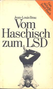 Imagen del vendedor de Vom Haschisch zum LSD. Geschichte der Droge. a la venta por Occulte Buchhandlung "Inveha"