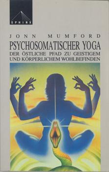 Seller image for Psychosomatischer Yoga. Der stliche Pfad zu geistigem und krperlichem Wohlbefinden. for sale by Occulte Buchhandlung "Inveha"