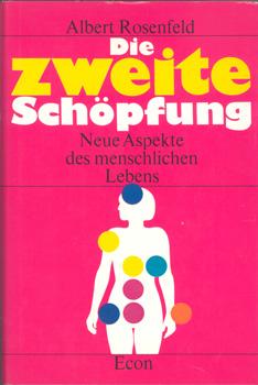 Seller image for Die zweite Schpfung. Neue Aspekte des menschlichen Lebens. for sale by Occulte Buchhandlung "Inveha"